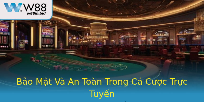 Bảo Mật Và An Toàn Trong Cá Cược Trực Tuyến Bảo Mật Và An Toàn Trong Cá Cược Trực Tuyến