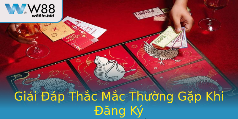 Giải Đáp Thắc Mắc Thường Gặp Khi Đăng Ký Giải Đáp Thắc Mắc Thường Gặp Khi Đăng Ký