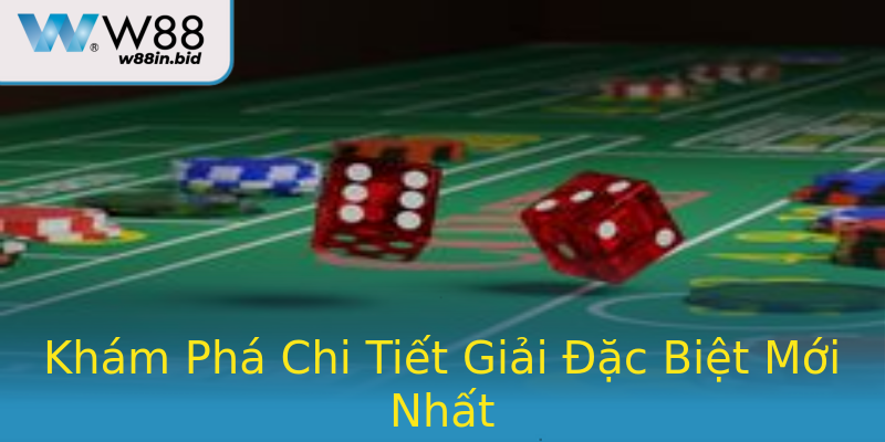 Khám Phá Chi Tiết Giải Đặc Biệt Mới Nhất Khám Phá Chi Tiết Giải Đặc Biệt Mới Nhất
