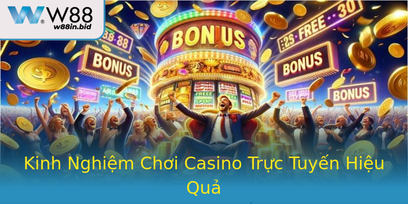 Kinh Nghiệm Chơi Casino Trực Tuyến Hiệu Quả Kinh Nghiệm Chơi Casino Trực Tuyến Hiệu Quả