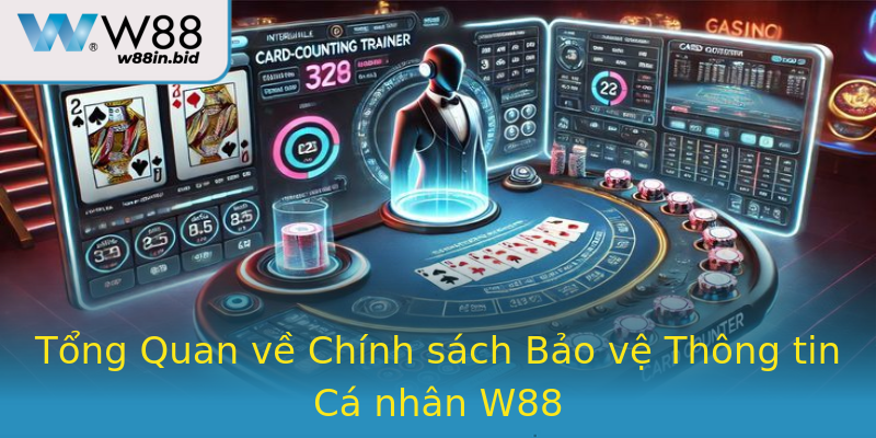 Tổng Quan về Chính sách Bảo vệ Thông tin Cá nhân W88 Tổng Quan về Chính sách Bảo vệ Thông tin Cá nhân W88
