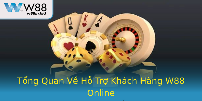 Tổng Quan Về Hỗ Trợ Khách Hàng W88 Online Tổng Quan Về Hỗ Trợ Khách Hàng W88 Online